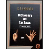 Company Law Institute's Dictionary On Tax Laws - Direct Tax [HB] by K. R. Sampath